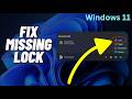 How To Fix Lock Button Missing on Windows 11