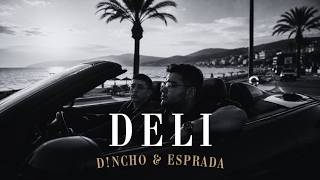 Dncho - Deli (Feat. Esprada) 