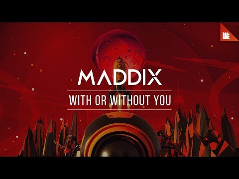 Putar With Or Without You - Maddix