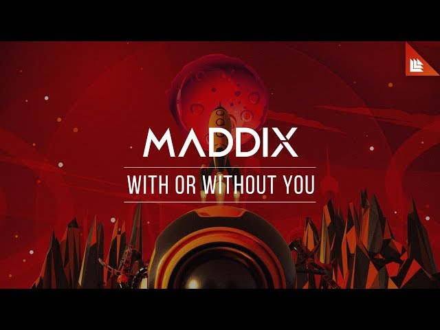 Maddix  - With Or Without You