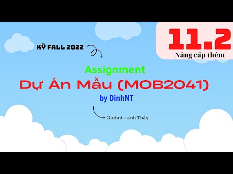 Video KỲ FALL 2022 - FPL - Assignment phần 11.2 (Nâng Cấp... - youtube