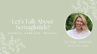 Let's Talk About Semaglutide: Ozempic, Rybelsus, Wegovy! Profile