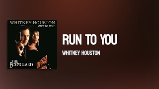 Whitney Houston - Run To You ( Lyrics )