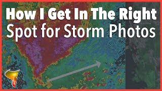 How I position around storms to get great photos of supercells