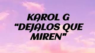 Karol G “ Déjalos que miren&quot; | Lyrics video |