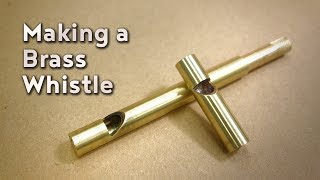 Making a Brass Whistle