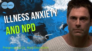 Illness Anxiety and NPD