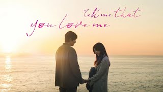 Kdrama intro : Tell Me That You Love Me