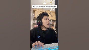 Khi anh người yêu chơi game thua🤣 #couple #trendingshorts #haihuoc #douyin