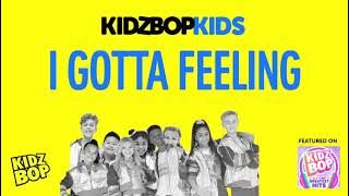 KIDZ BOP Kids- I Gotta Feeling (Pseudo Video) [KIDZBOP ALL TIME GREATEST HITS]