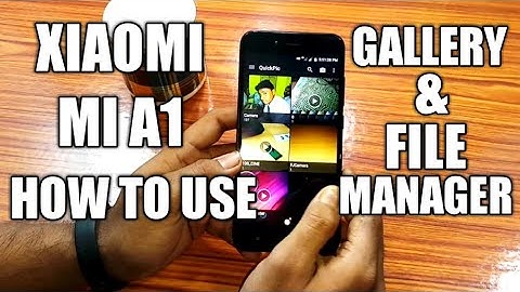 Gallery And File Manager On Xiaomi Mi A1 / Hindi