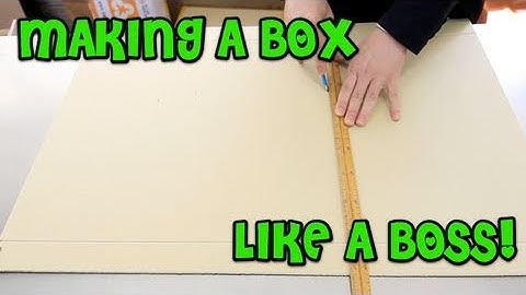 Making Boxes...Like a Boss!