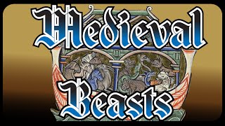 Medieval Beasts | The Bestiary Compilation
