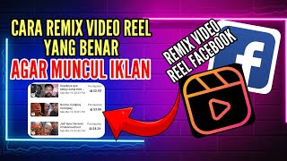 Ini yang bener REMIX VIDEO reel agar muncul iklan