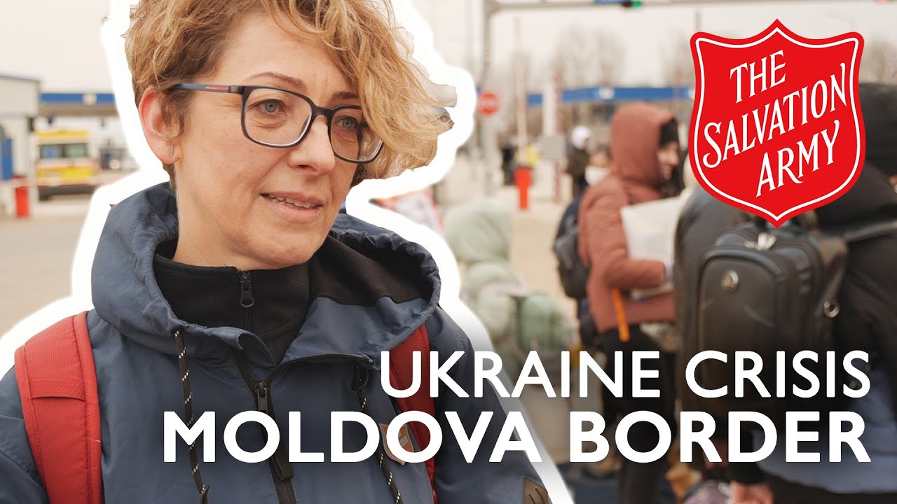 Ukraine Crisis | Moldovan Border | The Salvation Army