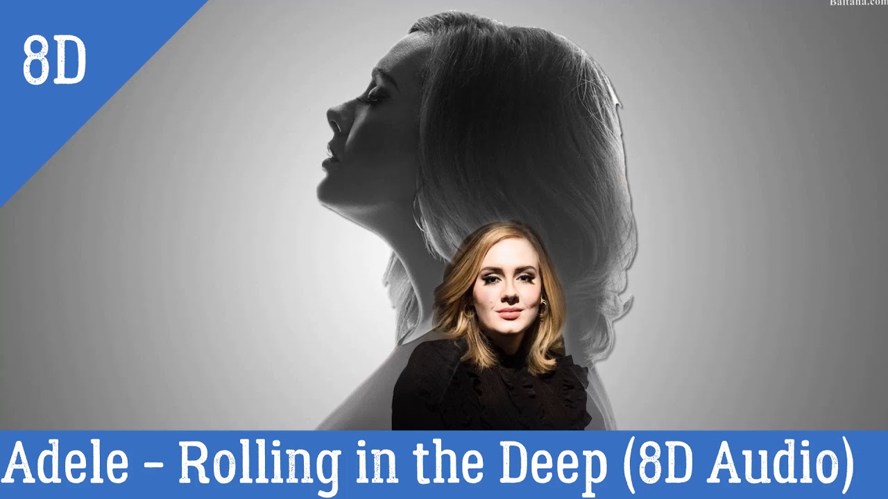 Adele - Rolling in the Deep (8D Audio) - YouTube Music