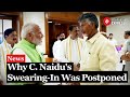 Chandrababu Naidu’s Swearing-In as Andhra Pradesh CM Postponed to June 12