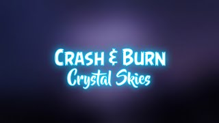 Crystal Skies - Crash & Burn