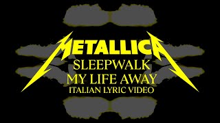 Metallica: Sleepwalk My Life Away (Official Italian Lyric Video)