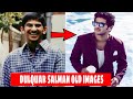 dulquar salman old and new look |malayalam |