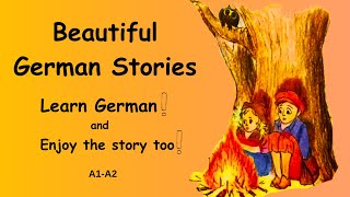 Beautiful German Stories A1-A2 (Learn German and Enjoy The Story)