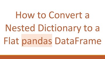 How to Convert a Nested Dictionary to a Flat pandas DataFrame