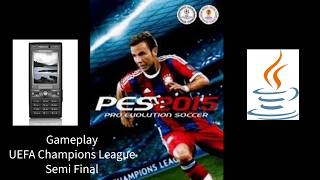 PES 2015 Java Playthrough #6 (UEFA Champions League Semi Final)