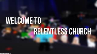Sunday Worship Experience | Relentless Church