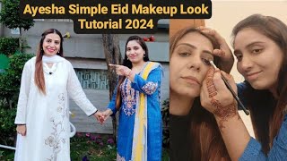 Eid 3rd Day Ayesha Ka Kiya Simple Makeup Tulorial 2024,Ayesha Or Me Ne Sab Ko Kon Sa Surprise Diya?