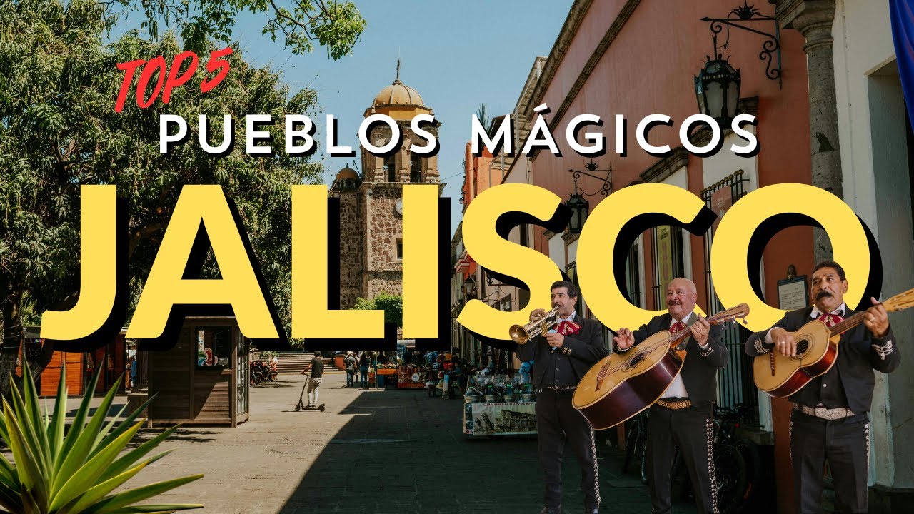 TOP 10 PUEBLOS MÁGICOS Más BONITOS en JALISCO 