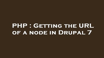 PHP : Getting the URL of a node in Drupal 7