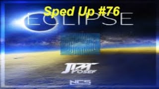 [SPED UP] #76 : Jim Yosef - Eclipse (NCS Release | Remake)