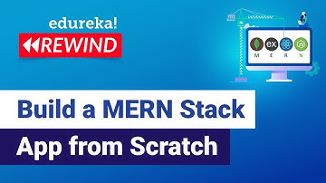 Build a MERN Stack App from Scratch | Web Development Training | Web Development | Edureka  Rewind