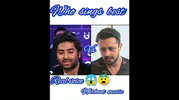 Arijit Singh vs Atif Aslam singing without music _ real voice 😱