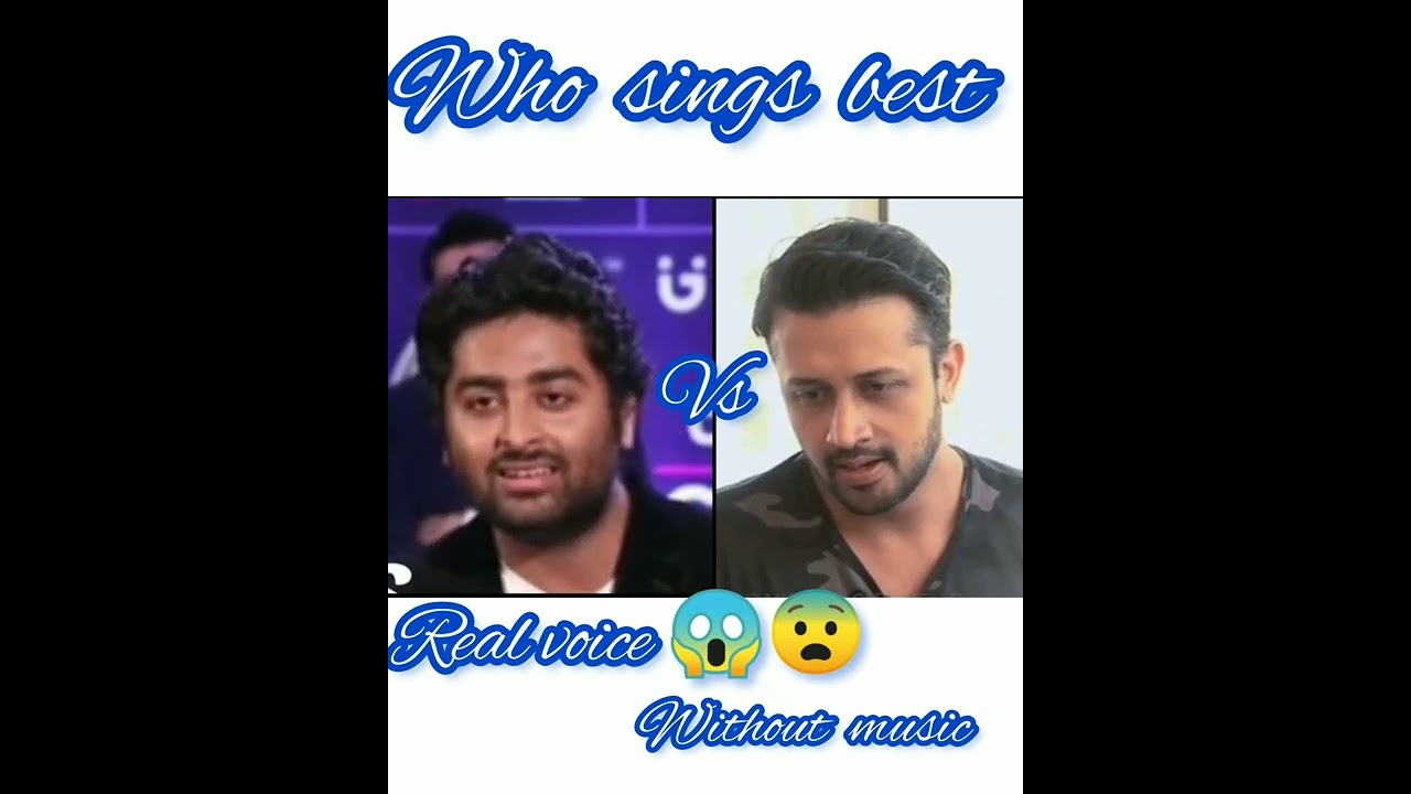 Arijit Singh vs Atif Aslam singing without music _ real voice 😱