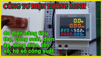 Công Tơ Điện Tử Thông Minh Đồng Hồ Đo Đếm Điện Năng | Điện Nước 365