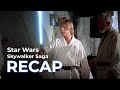 Star Wars Saga Recap: All Movies Before Rise of Skywalker