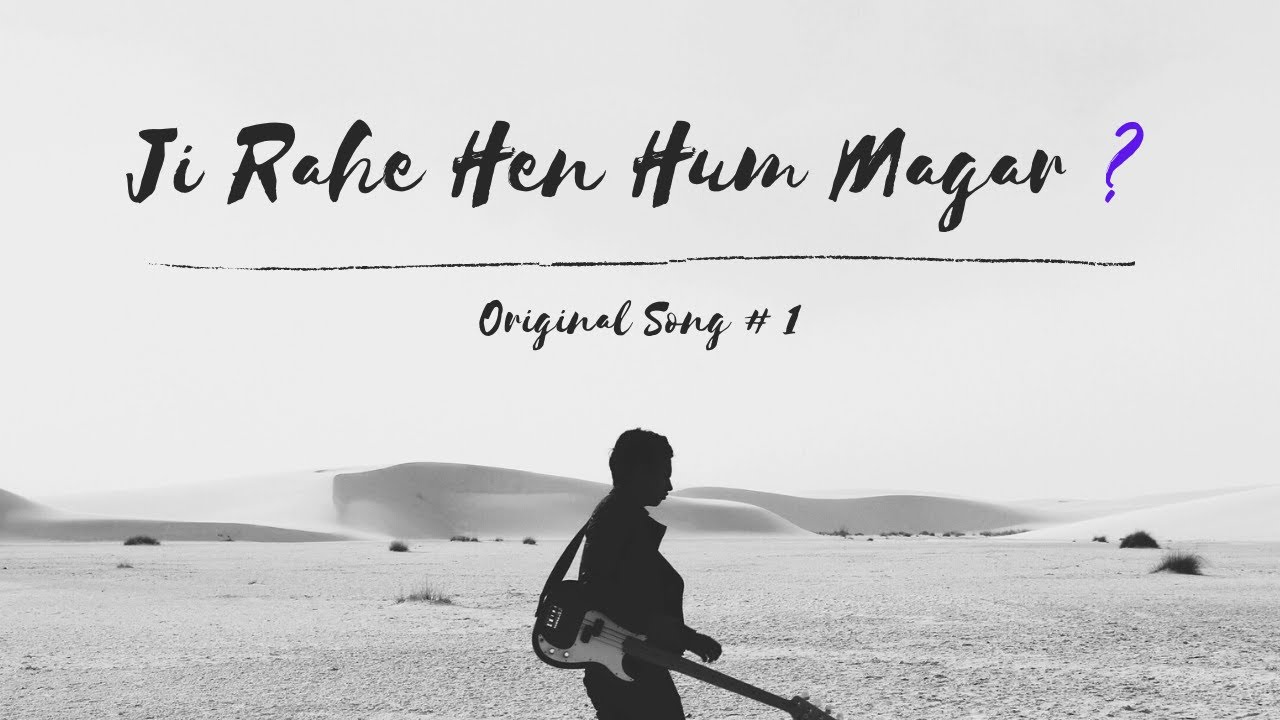 Ji Rahe Hen Hum Magar Dhadkane Keh Rahin - Original Song Release