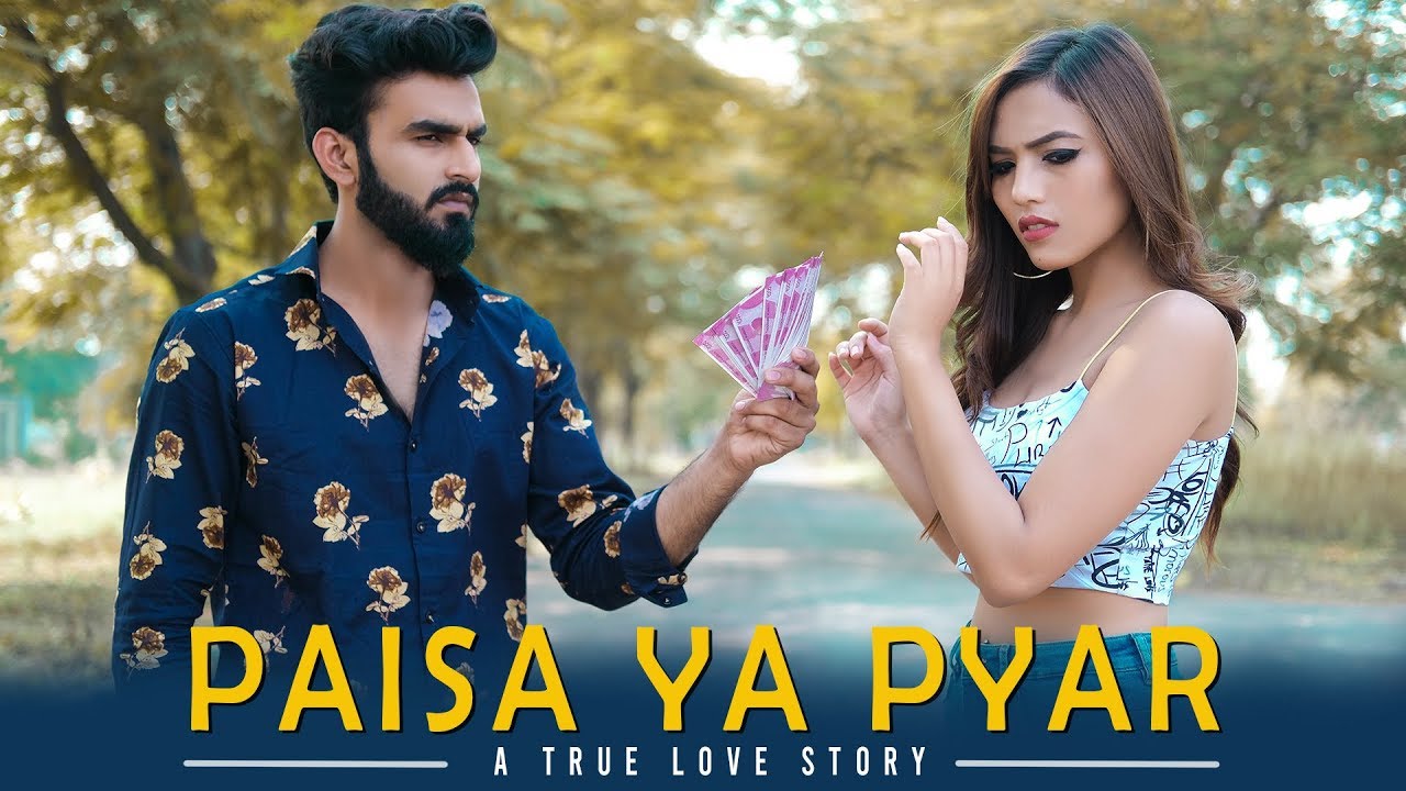 Paisa Ya Pyar  A True Love Story  Make a Change  Ahana Goyal