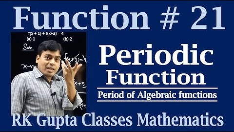 Function # 21 | Periodic Function | Period of the algebraic functions | By: Er. R.K. Gupta