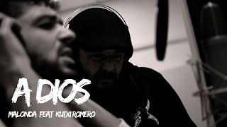 Malonda feat Kutxi Romero - A Dios (Videoclip Oficial)