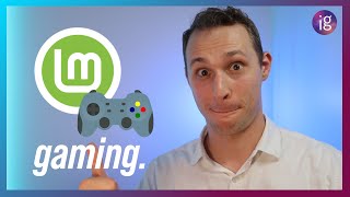 OPTIMIZING Linux Mint for the casual gamer - 5 tips