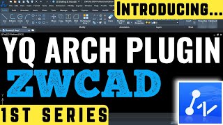 Introducing YQArch Plugin in ZWCAD Best Tutorial I 1st Series I