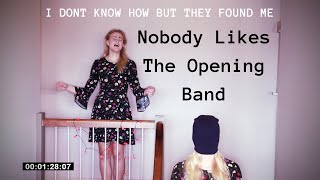 Nobody Likes The Opening Band - IDKHBTFM | live cover