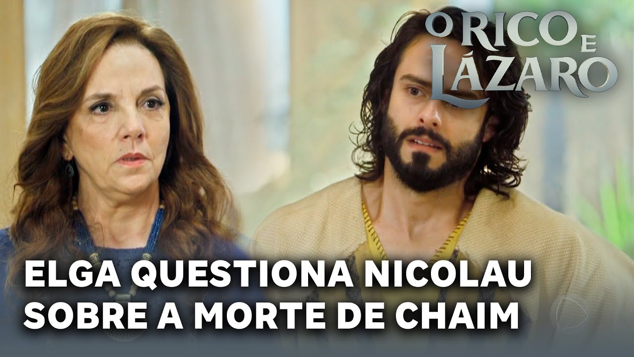 O RICO E LÁZARO: Elga questiona Nicolau sobre quem matou Chaim - YouTube