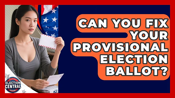 Can You Fix Your Provisional Election Ballot? - Election Central Channel