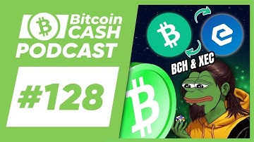 The Bitcoin Cash Podcast #128: BCH & XEC feat. Amaury Séchet