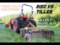 Disc or Tiller What you should have for doing Food Plots