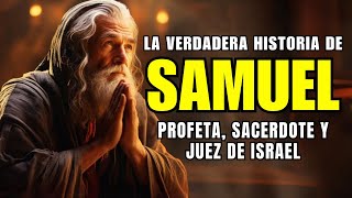 WHO WAS THE PROPHET SAMUEL? THE STORY OF SAMUEL IN THE BIBLE