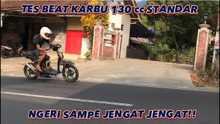 NGERI BEAT 130 cc STANDAR,JENGAT JENGAT 3 KALI!! #beatkarbu #mioroadrace #beat #bengkel #beatmodif